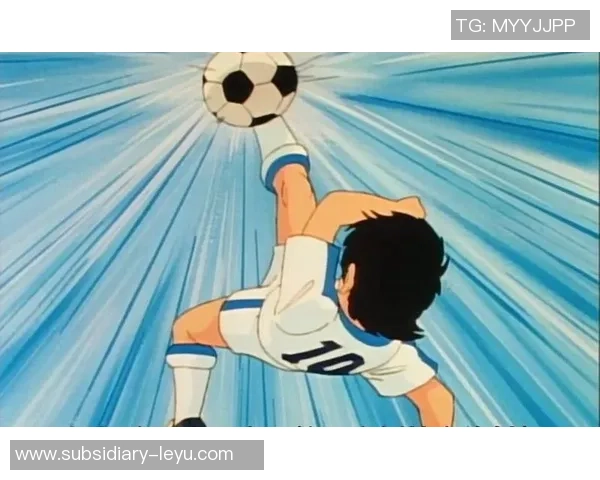 足球小将每集精彩剧情回顾与角色成长分析 足球小将每集精彩剧情回顾与角色成长分析